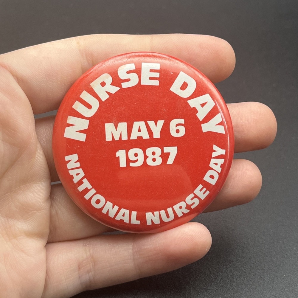 Nurse Day National Nurse Day 1987 Button Pin